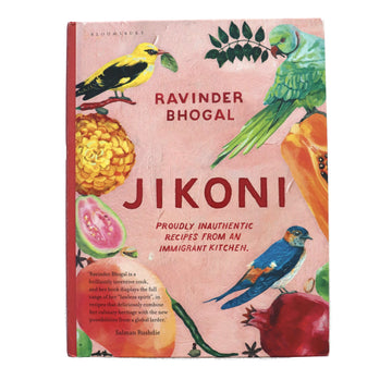Jikoni: Proudly Inauthentic Recipes from an Immigrant Kitchen - M A H R I M A H R I