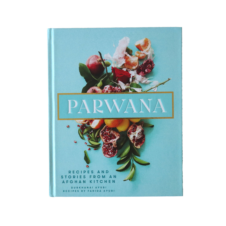 Parwana: Recipes and Stories from an Afghan Kitchen 🇺🇦 - M A H R I M A H R I